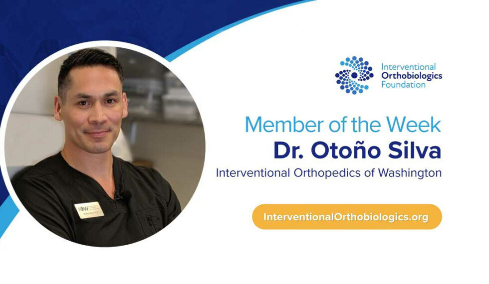 Iof Member Of The Week Dr Otoño Silva Interventional Orthobiologics